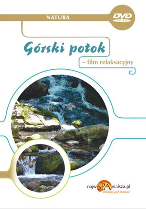 Górski potok - film relaksacyjny