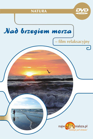 Nad brzegiem morza - film relaksacyjny