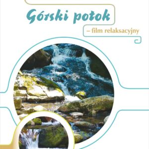 Górski potok - film relaksacyjny