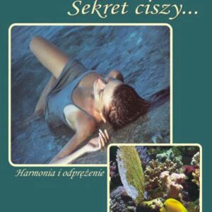 Sekret ciszy – film relaksacyjny