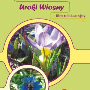 Uroki wiosny – film relaksacyjny